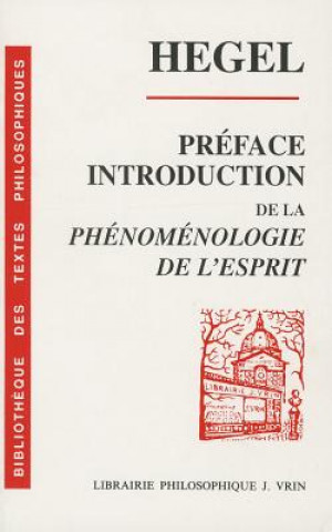 Książka G.W.F. Hegel: Preface Introduction de La Phenomenologie de L'Esprit B. Bourgeois