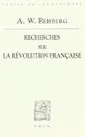 Kniha August Wilhelm Rehberg: Recherches Sur La Revolution Francaise August Wilhelm Rehberg