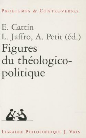 Knjiga Figure Du Theologico-Politique Emmanuel Cattin