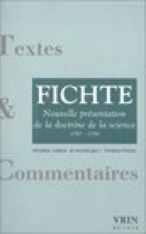 Buch Nouvelle Presentation de La Doctrine de La Science 1797-1798 Jg Fichte