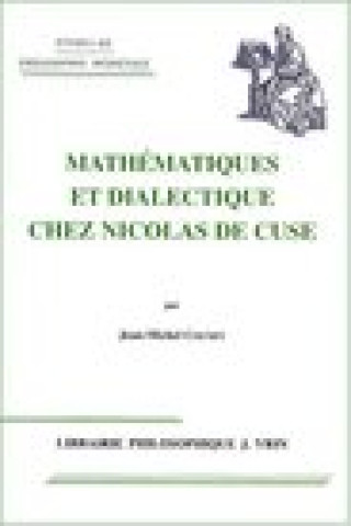 Carte Mathematique Et Dialectique Chez Nicolas de Cues Jean-Michel Counet