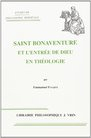 Kniha Saint Bonaventure Et L'Entree de Dieu En Theologie Emmanuel Falque