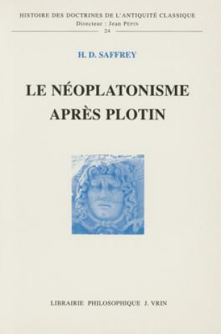 Kniha Le Neoplatonisme Apres Plotin Henri-Dominique Saffrey