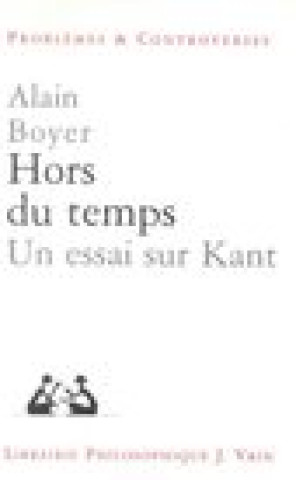 Kniha Hors Du Temps.: Un Essai Sur Kant Alain Boyer