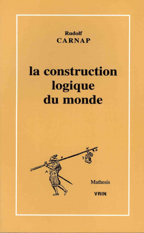 Carte La Construction Logique Du Monde Rudolf Carnap