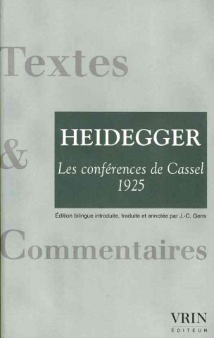 Kniha Les Conferences de Cassel (1925): Avec La Correspondance Husserl-Dilthey Martin Heidegger