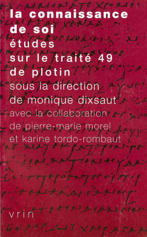 Buch La Connaissance de Soi: Etudes Sur Le Traite 49 de Plotin Monique Dixsaut Morel