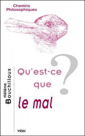 Book Qu'est-Ce Que Le Mal? Helene Bouchilloux