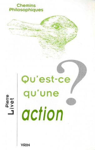 Libro Qu'est-Ce Qu'une Action? Pierre Livet