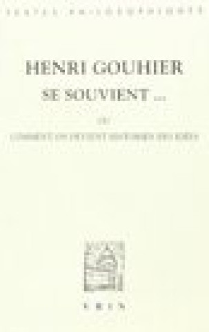 Carte Marie-Louise Gouhier Et Giulia Belgioioso: Henri Gouhier Se Souvient...: Ou Comment on Devient Historien Des Idees 