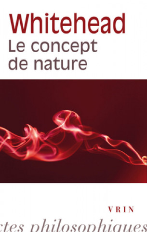 Kniha Alfred North Whitehead: Le Concept de Nature Jean Douchement