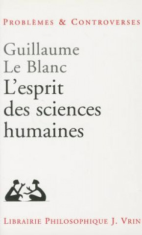 Carte L'Esprit Des Sciences Humaines Guillaume Le Blanc