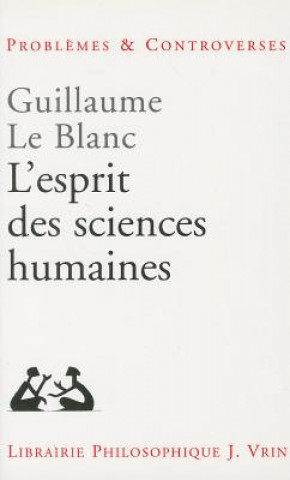 Książka L'Esprit Des Sciences Humaines Guillaume Le Blanc