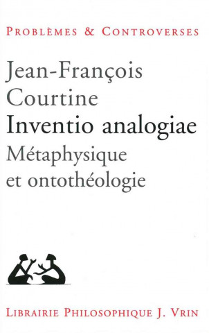 Kniha Inventio Analogiae: Metaphysique Et Ontotheologie Jean-Francois Courtine