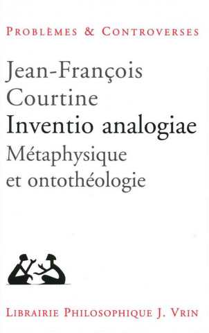 Książka Inventio Analogiae: Metaphysique Et Ontotheologie Jean-Francois Courtine