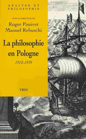 Kniha La Philosophie En Pologne 1919-1939 Roger Pouivet