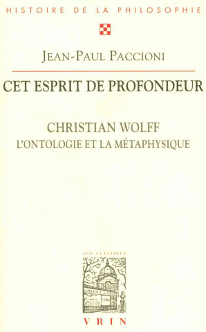 Kniha CET Esprit de Profondeur: Christian Wolff, L'Ontologie Et La Metaphysique Jean-Paul Paccioni