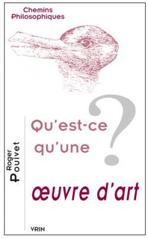 Book Qu'est-Ce Qu'une ?Uvre D'Art? Roger Pouivet