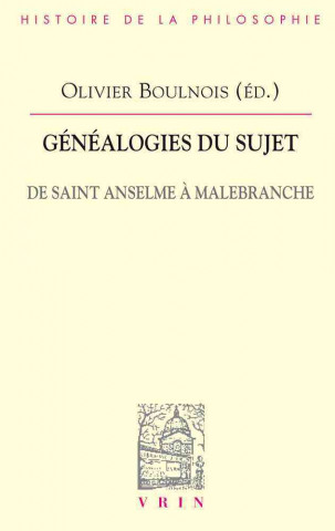 Książka Genealogies Du Sujet: De Saint Anselme A Malebranche Olivier Boulnois