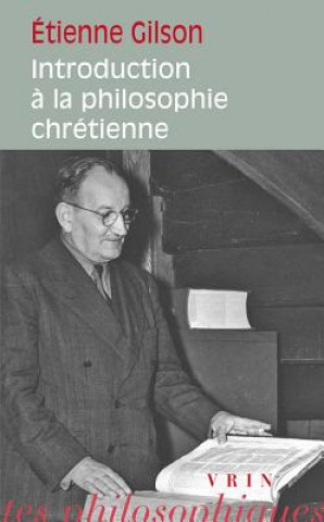 Könyv Etienne Gilson: Introduction a la Philosophie Chretienne Vrin