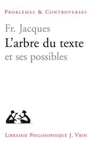 Knjiga L'Arbre Du Texte Et Ses Possibles Francis Jacques