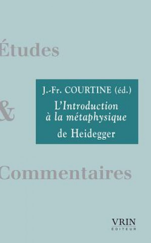 Książka L'Introduction a la Metaphysique de Heidegger Jean-Francois Courtine