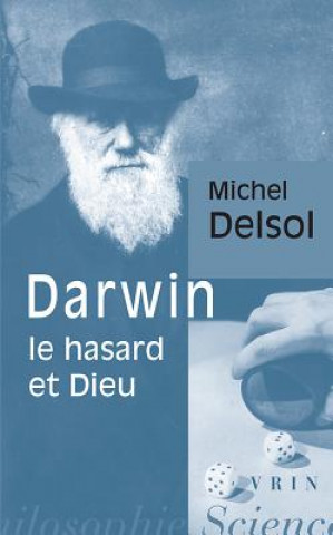 Livre Darwin, Le Hasard Et Dieu Michel Delsol