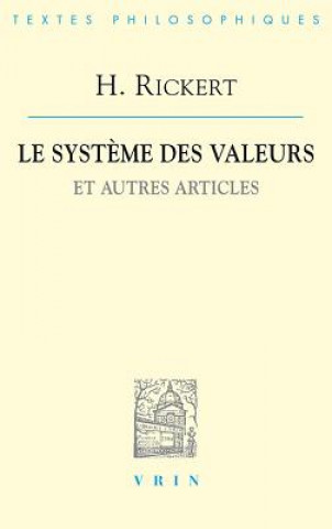 Carte Heinrich Rickert: Le Systeme Des Valeurs Et Autres Articles 