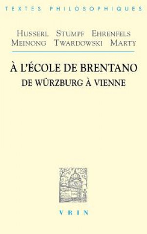 Kniha A L'Ecole de Brentano: de Wurzburg A Vienne Vrin