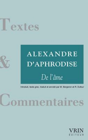 Könyv Alexandre D'Aphrodise: de L'Ame Richard DuFour