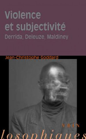 Βιβλίο Violence Et Subjectivite: Derrida, Deleuze, Maldiney Jean-Christophe Goddard