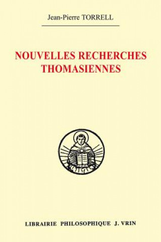 Книга Nouvelles Recherches Thomasiennes Jean-Pierre Torrell