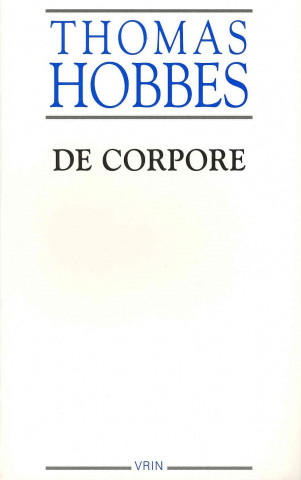 Könyv Thomas Hobbes: Elementa Philosophiae I de Corpore Vrin