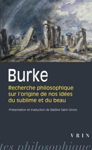 Kniha Edmund Burke: Recherche Philosophique Sur L'Origine de Nos Idees Du Sublime Et Du Beau Vrin