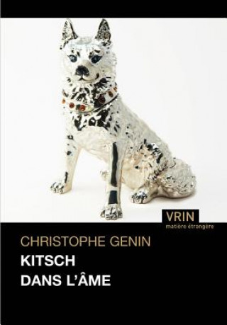 Könyv Kitsch Dans L'Ame Christophe Genin