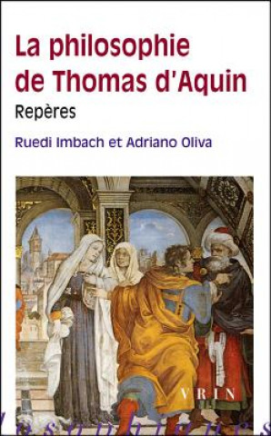 Carte La Philosophie de Thomas D'Aquin: Reperes Ruedi Imbach