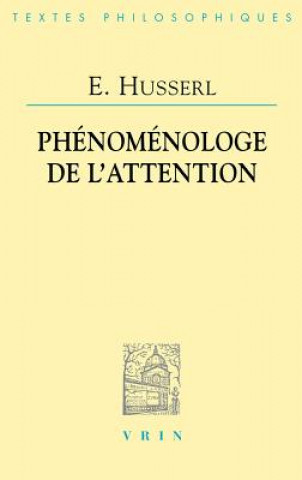 Carte Edmund Husserl: Phenomenologie de L'Attention Vrin
