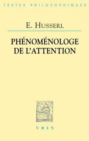 Książka Edmund Husserl: Phenomenologie de L'Attention Vrin