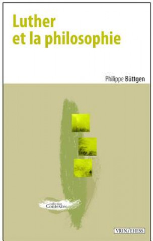 Book Luther Et La Philosophie Philippe Buttgen