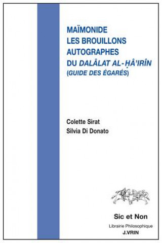 Kniha Les Brouillons Autographes Du Dalalat Al-Ha'irin (Guide Des Egares) Maimonide