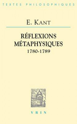 Kniha Emmanuel Kant: Reflexions Metaphysiques: 1780-1789 