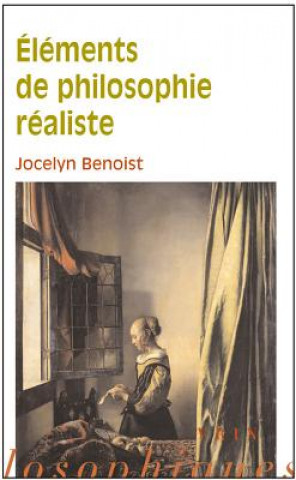 Carte Elements de Philosophie Realiste Jocelyn Benoist