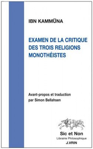 Carte Examen de La Critique Des Trois Religions Monotheistes Ibn Kammuna