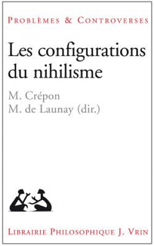 Kniha Les Configurations Du Nihilisme Marc Crepon