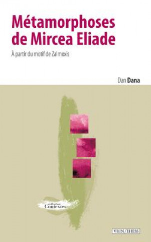 Книга Metamorphoses de Mircea Eliade Dan Dana
