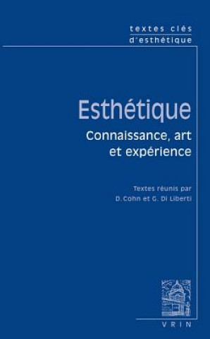 Carte Textes Cles D'Esthetique: Connaissance, Art Et Experience Daniele Cohn