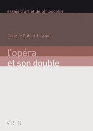 Kniha L'Opera Et Son Double Danielle Cohen-Levinas