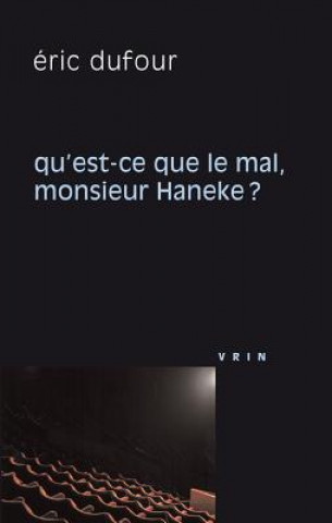 Książka Qu'est-Ce Que Le Mal, Monsieur Haneke? Eric Dufour