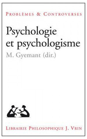 Kniha Psychologie Et Psychologisme Jocelyn Benoist