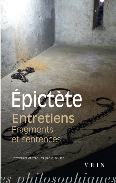 Könyv Epictete, Entretiens: Fragment Et Sentences Róbert Müller